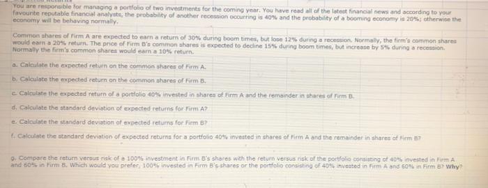 step by step solution You are responsible for managing a portfolio of