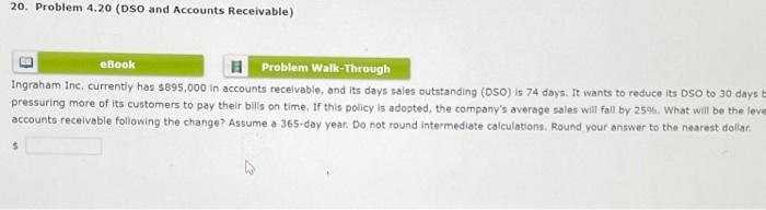  20. Problem 4.20 (DSO and Accounts Receivable) eBook Problem Walk-Through Ingraham