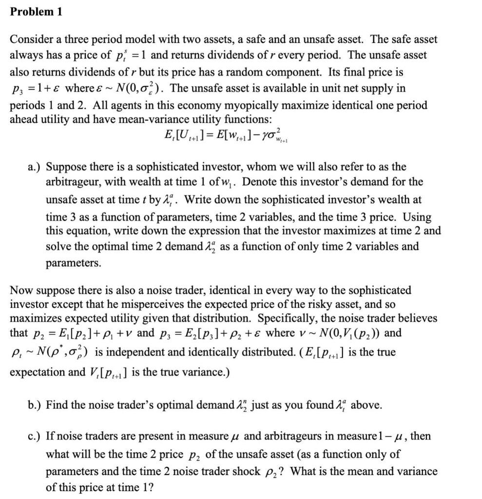 Problem 1 Consider a three period model with two assets, a