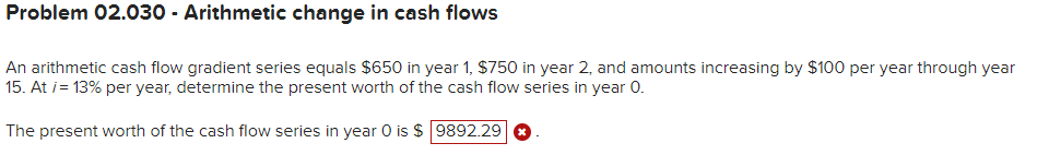 Problem 02.030 - Arithmetic change in cash flows An arithmetic cash