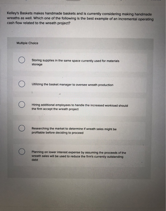  Kelley's Baskets makes handmade baskets and is currently considering making handmade