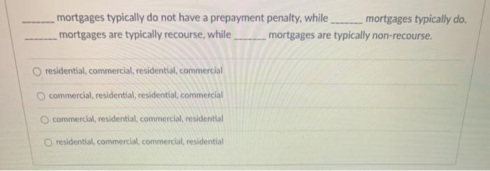  mortgages typically do not have a prepayment penalty, while ______ mortgages