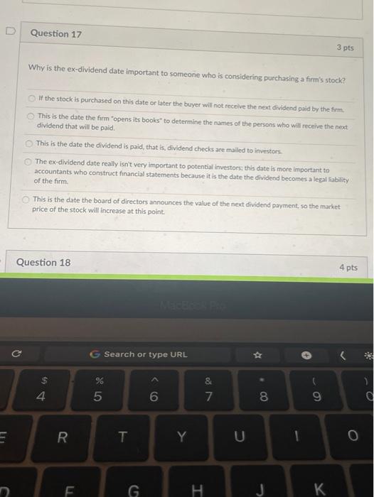 Need 17 please Question 17 3 pts Why is the ex-dividend date