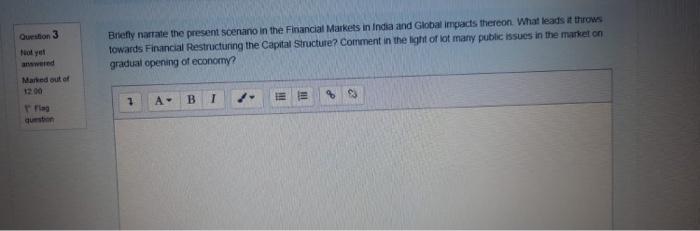 answer fast please Question 3 Mot yet Briefly narrate the present scenano