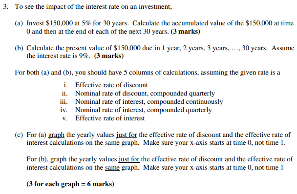 PLEASE ANSWER C PROVIDE THE GRAPHS PLEASE 3. To see the
