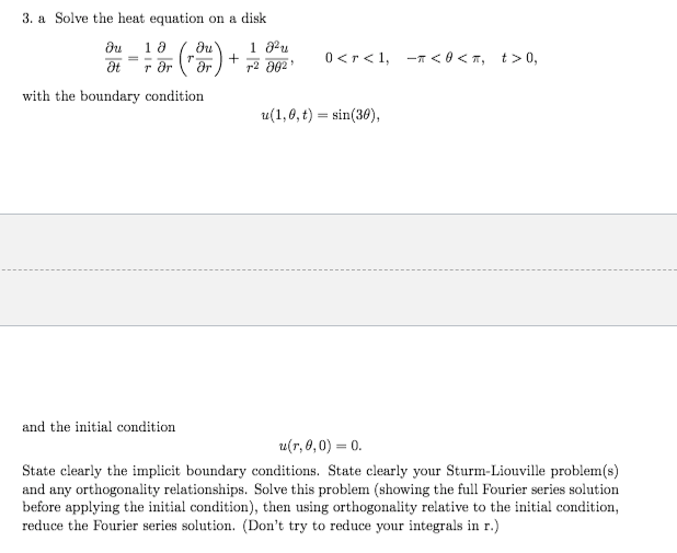  + 3. a Solve the heat equation on a disk au