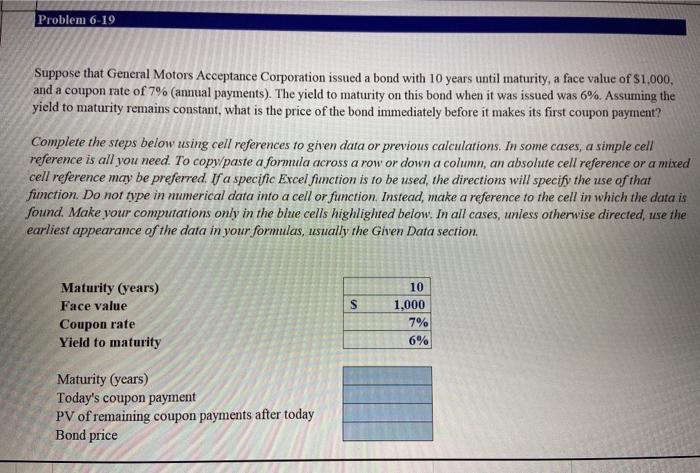  please show formula used on excel Problem 6-19 Suppose that General