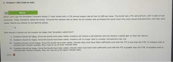  4. Problem 7.08 (Yield to Call) eliook Seven years ago the