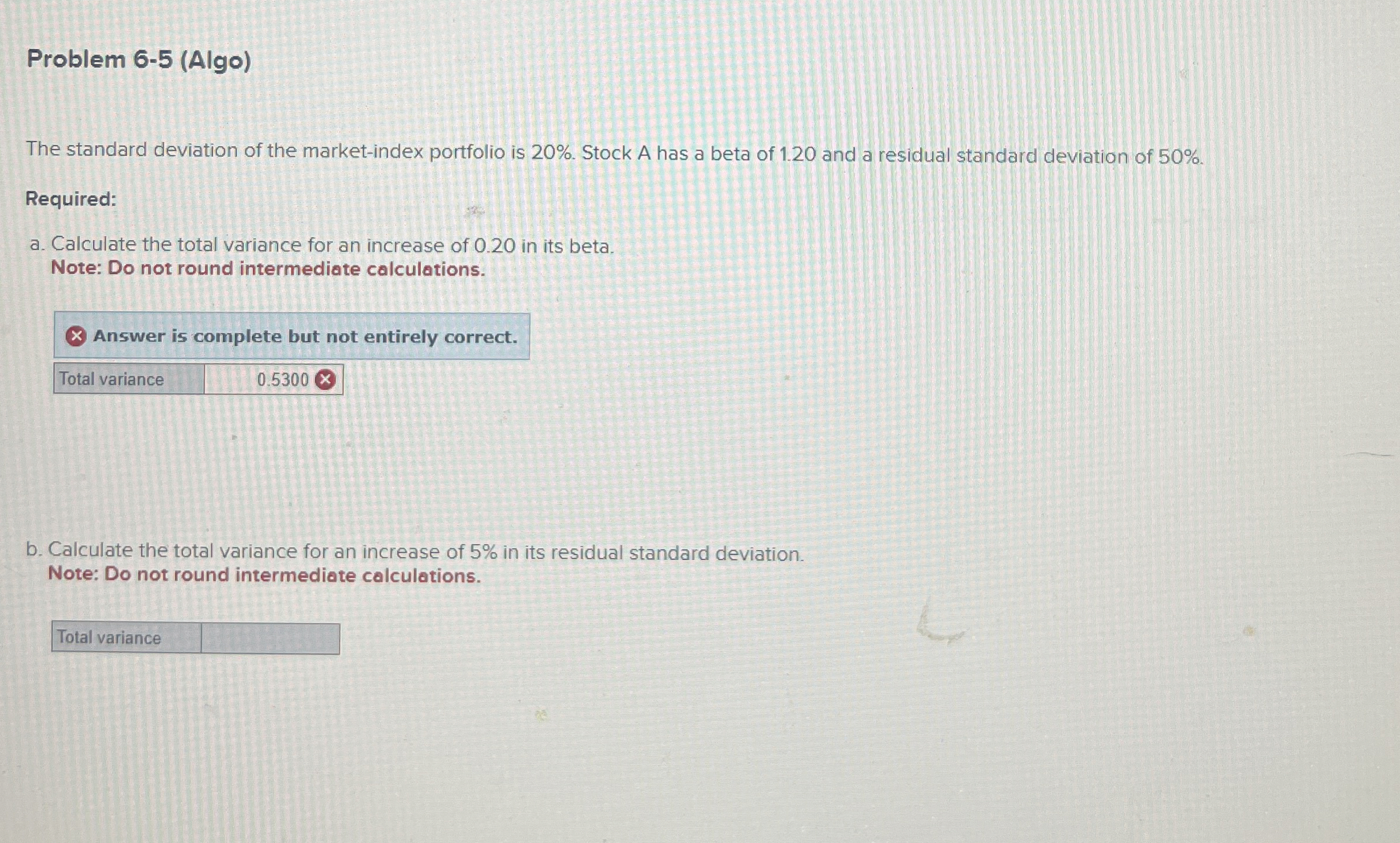  Problem 6-5(Algo) The standard deviation of the market-index portfolio is 20%.