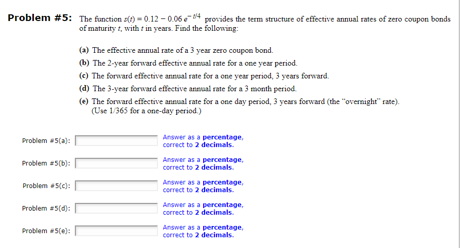  Problem #5: The function s(t) = 0.12 - 0.06 e-t14 provides