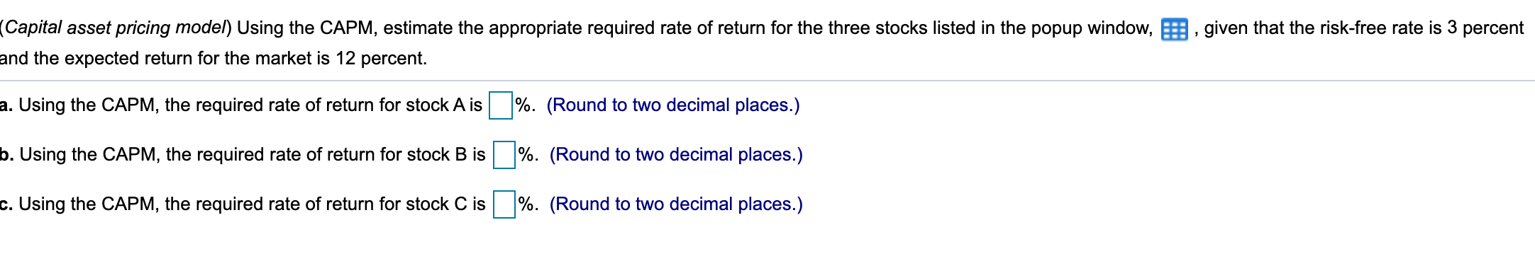 (Capital asset pricing model) Using the CAPM, estimate the appropriate required