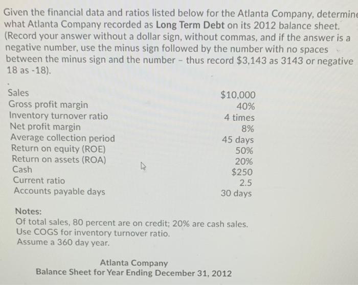  Given the financial data and ratios listed below for the Atlanta