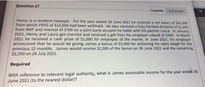  Question 27 5 points SAVE AWER 12 Henry is a resident