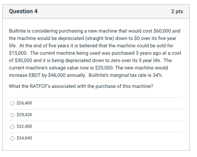 4) Builtrite is considering purchasing a new machine that would cost $60,000
