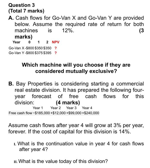 Question 3 (Total 7 marks) A. Cash flows for Go-Van X