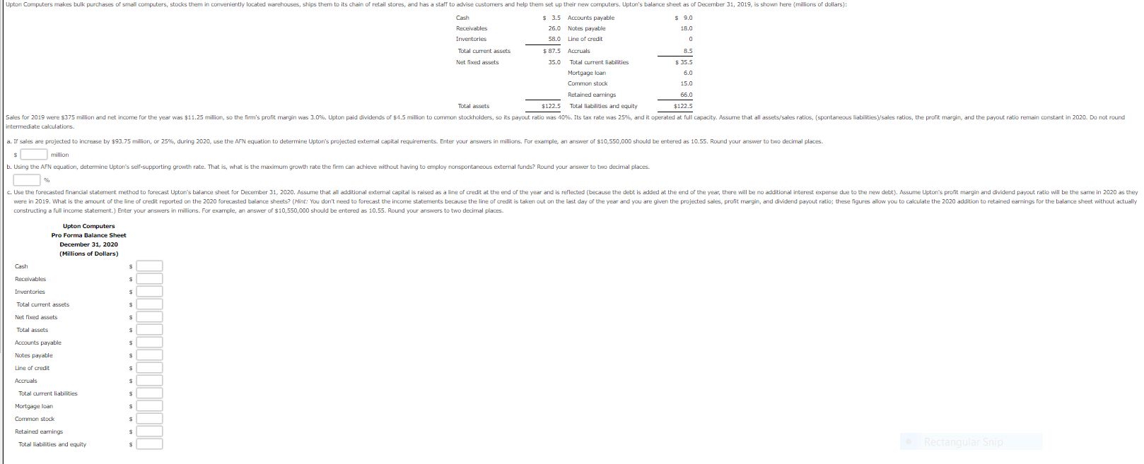 Hello, I need help with the two questions below. Upton Computers makes