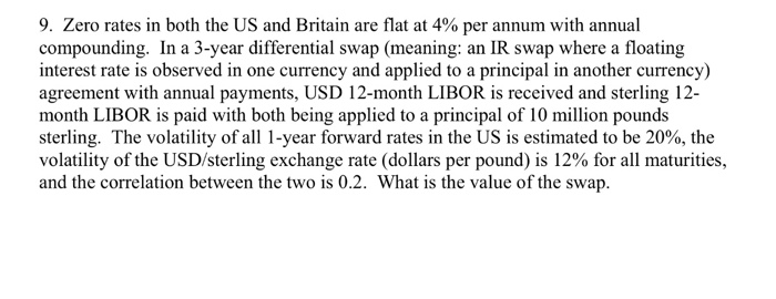  Please show Work and write neatly 9, Zero rates in both