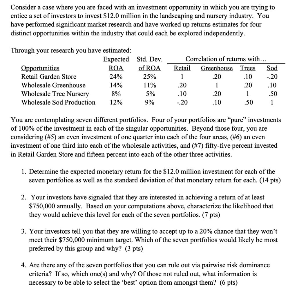 NEED #4 Consider a case where you are faced with an investment