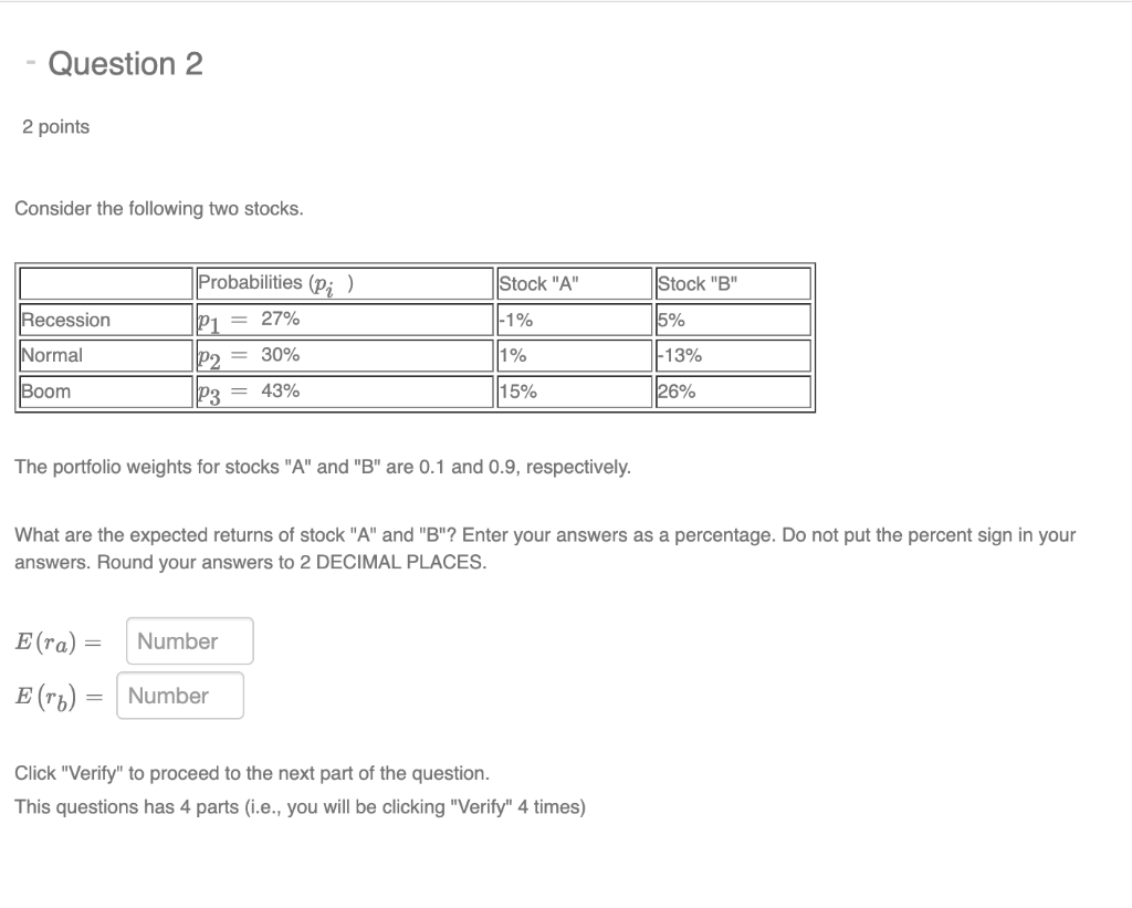  Question 2 2 points Consider the following two stocks. Probabilities (Pi)