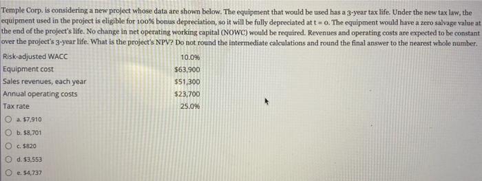  Temple Corp. is considering a new project whose data are shown
