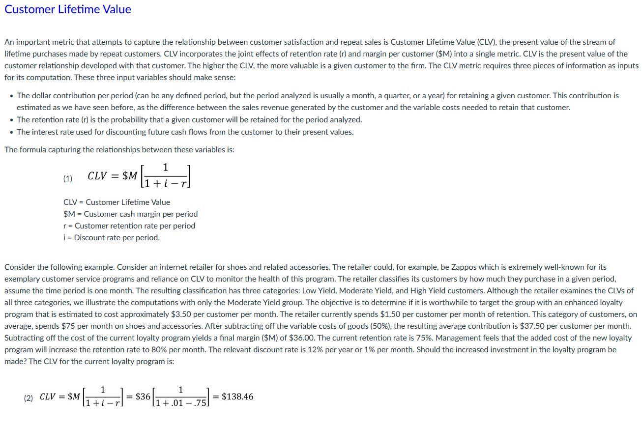  Customer Lifetime Value An important metric that attempts to capture the