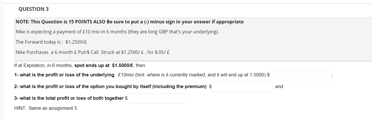  QUESTION 3 NOTE: This Question is 15 POINTS ALSO Be sure