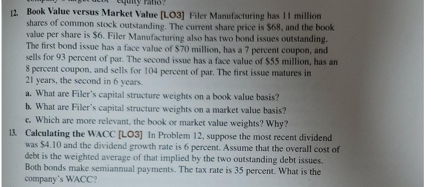 help me: Q13 no excel use : WACC = (E /