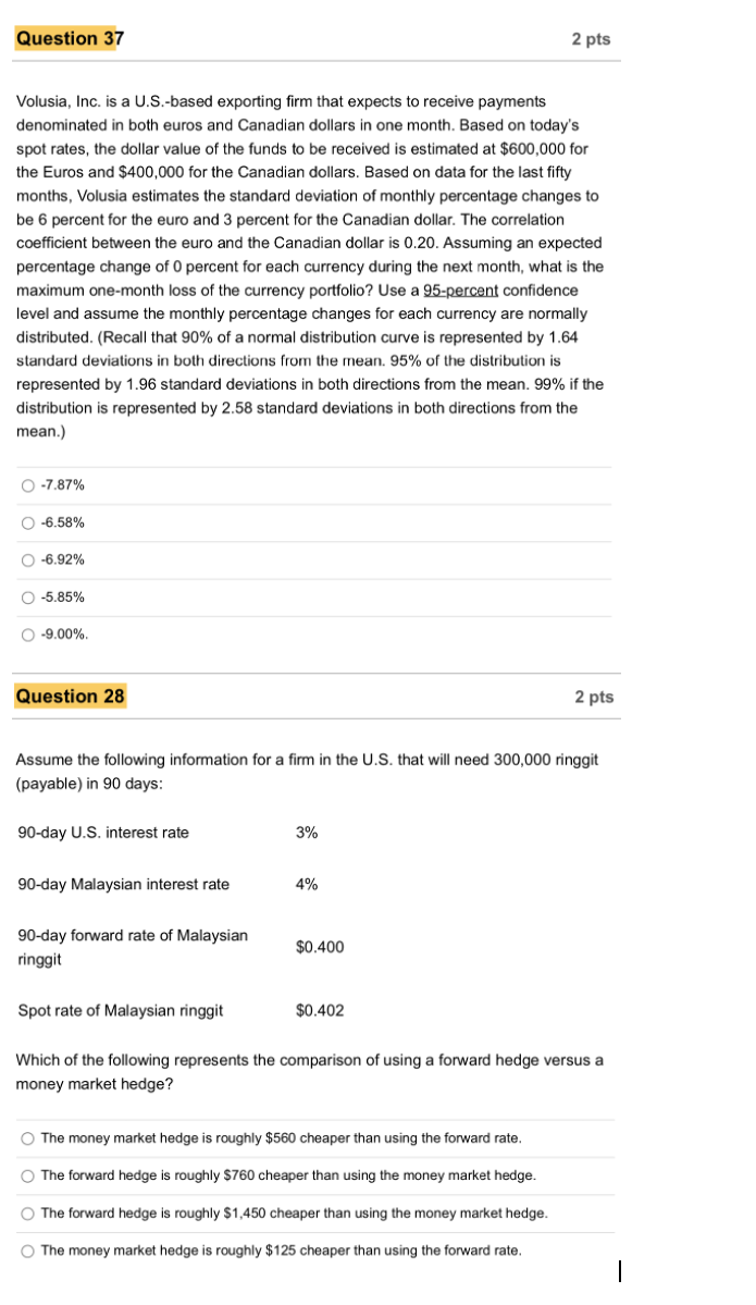  Question 37 2 pts Volusia, Inc. is a U.S.-based exporting firm