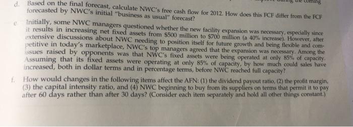 FORECASTING Sue Wilson, the new financial manager of New World Chemicals (NWC),