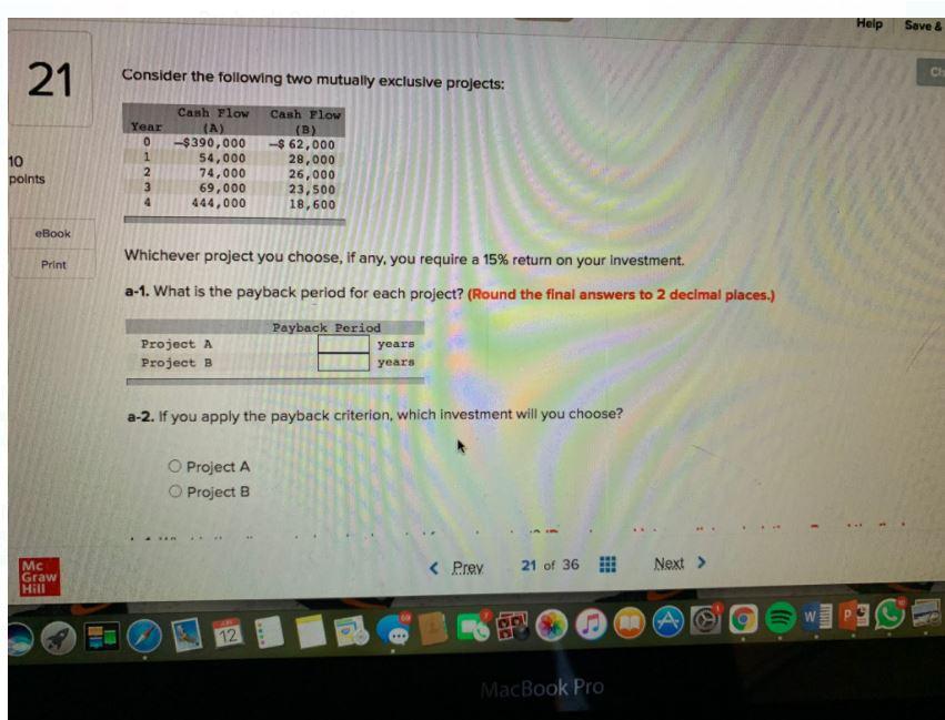 Help Save & CH Consider the following two mutually exclusive projects: