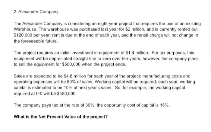  Please don't use Excel. Write out calculations, thank you! 2. Alexander