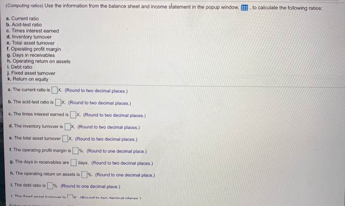  (Computing ratios) Use the information from the balance sheet and income