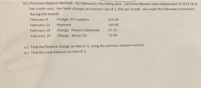 Please help ASAP 10.) Previous Balance Method: On February3, the billing date.