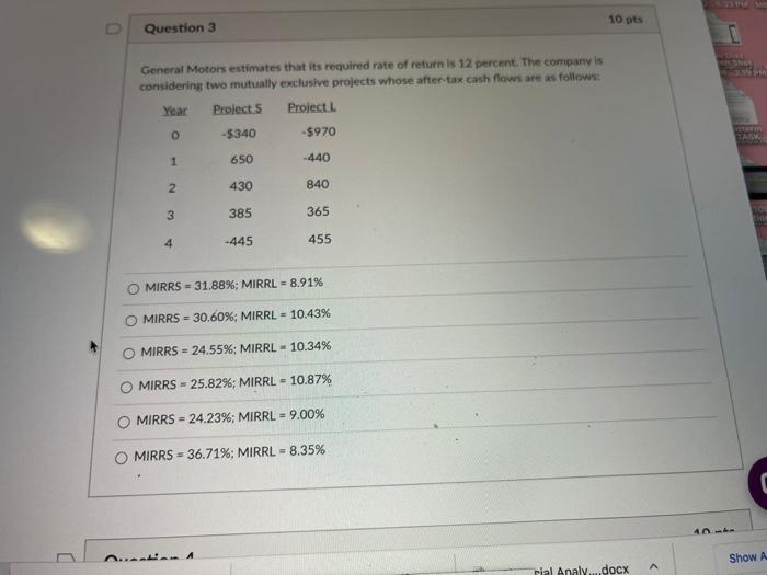 following two mutually exclusive projects. The crossover point is and Project should
