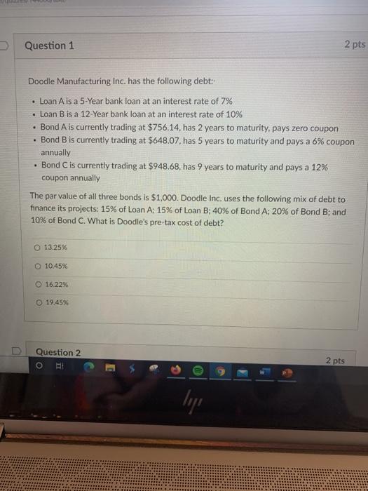 please help me solve this Question 1 2 pts . Doodle Manufacturing