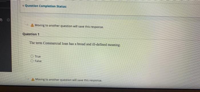  Question Completion Status: 7) e Moving to another question will save