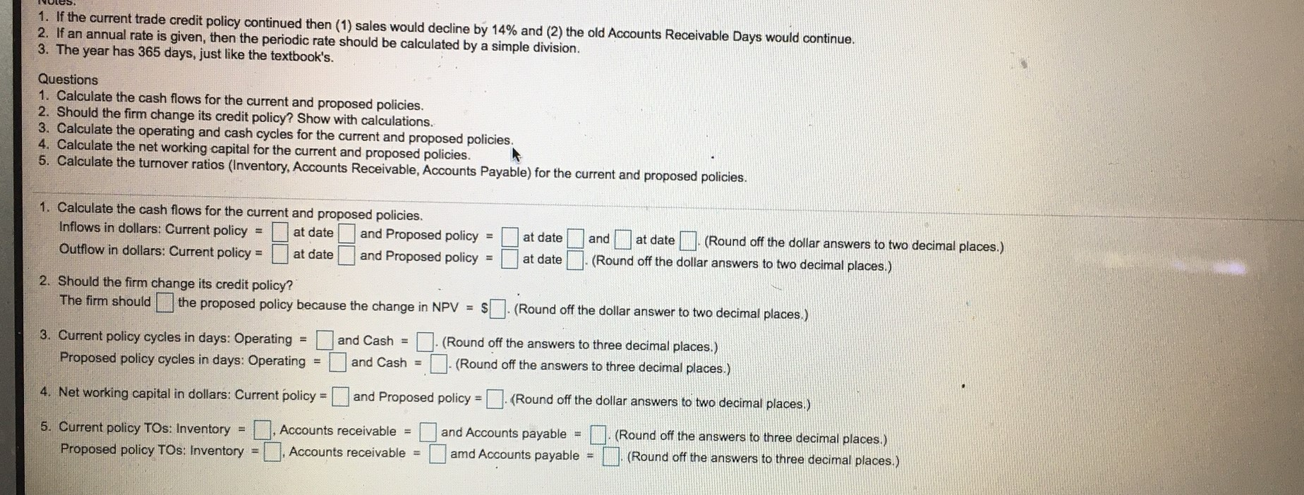 years while the industry and customer base have developed different preferences. Current