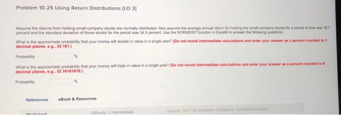  Problem 10-25 Using Return Distributions [LO 3 Assume the returns from