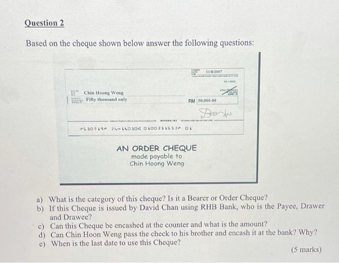  Question 2 Based on the cheque shown below answer the following