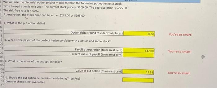  We will use the binomial option pricing model to value the