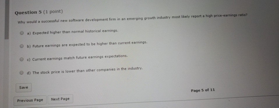 Question 5 (1 point) Why would a successful new software development