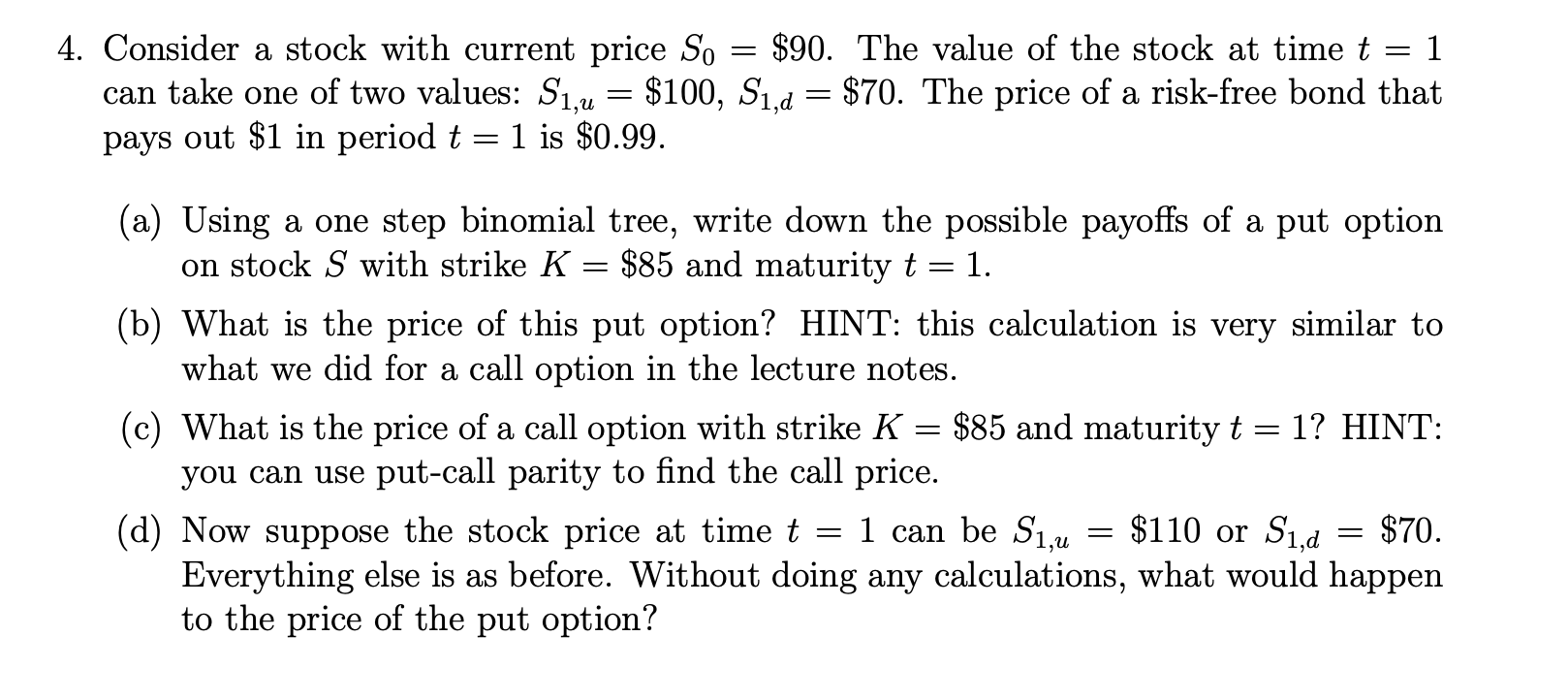 = - 4. Consider a stock with current price So $90.