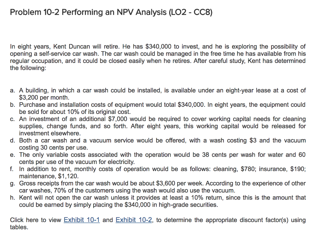 Problem 10-2 Performing an NPV Analysis (L02- CC8) In eight years,