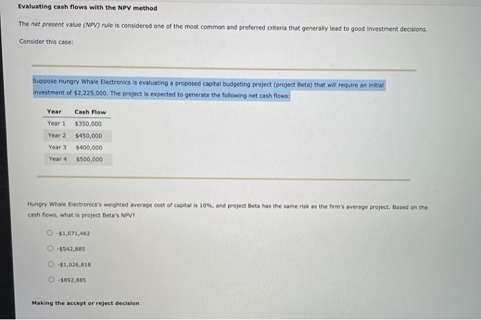  Evaluating cash flows with the NPV method The net present value
