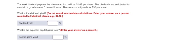  The next dividend payment by Halestorm, Inc., will be $1.68 per