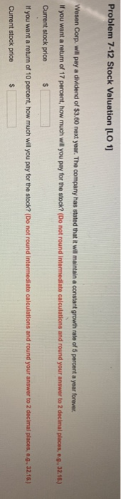  Problem 7-12 Stock Valuation [LO 1 Wesen Corp. will pay a