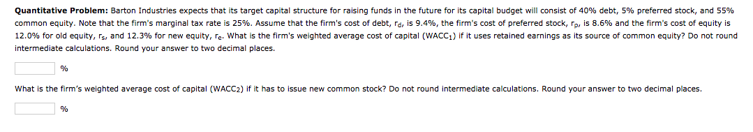 10.5 Quantitative Problem: Barton Industries expects that its target capital structure for
