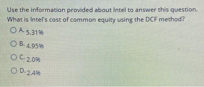 is Intel's cost of common equity using the DCF method? O A.