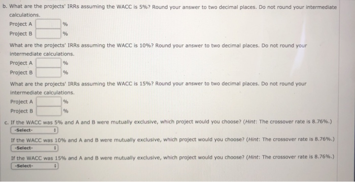 flows (in millions): Project A -$21 Project B -$35 $20 a. What