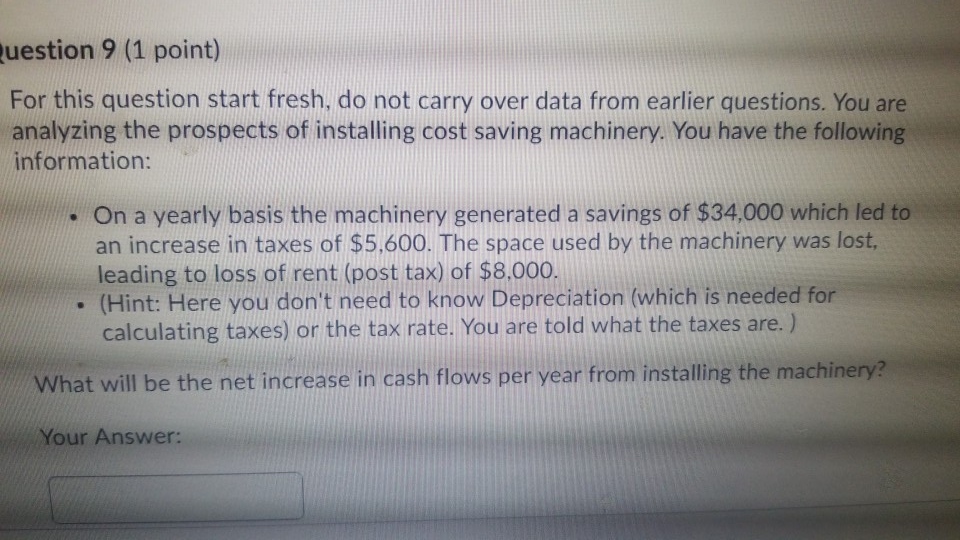 installing cost saving machinery. You have the following information: The machinery will